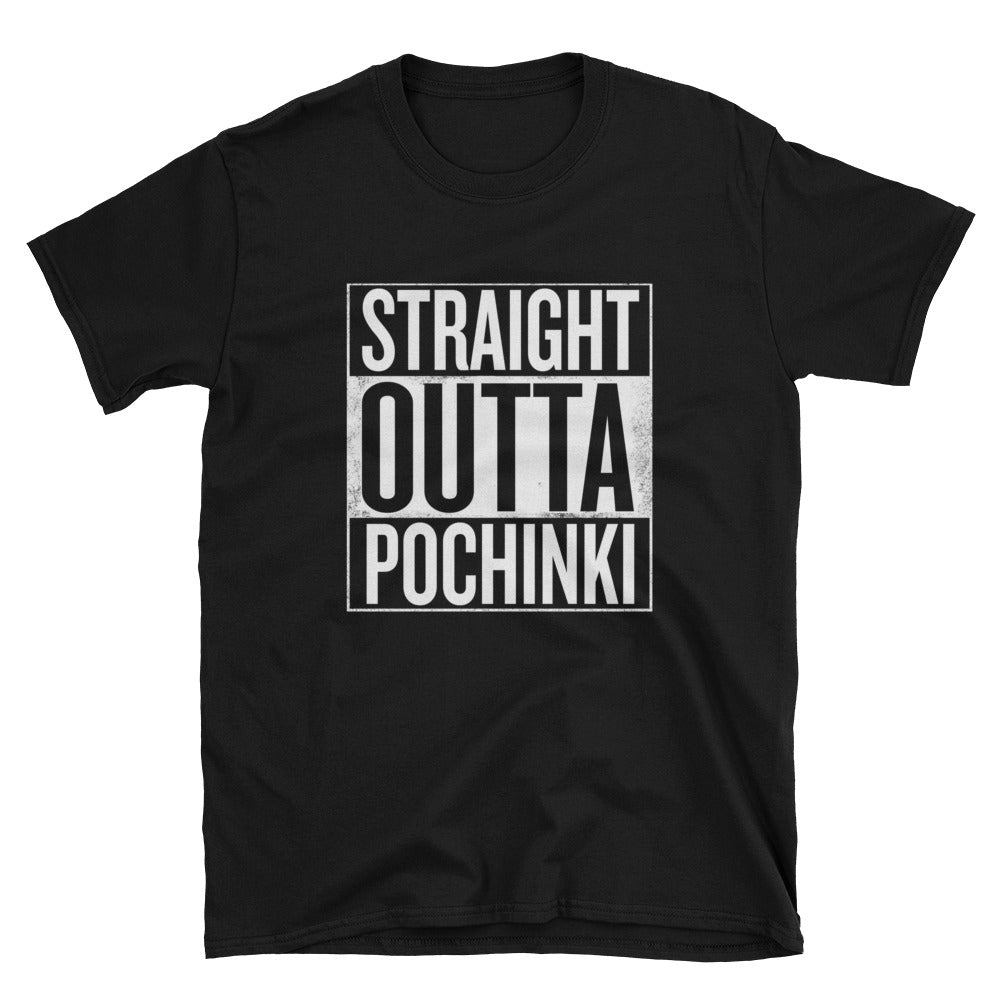 Straight Outta Pochinki - Unisex T-Shirt