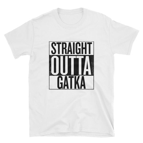 Straight Outta Gatka - Unisex T-Shirt White
