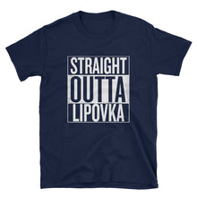 Straight Outta Lipovka - Unisex T-Shirt