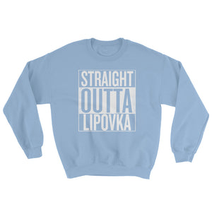 Straight Outta Lipovka - Sweatshirt