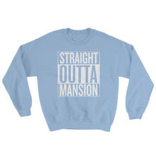 Straight Outta Mansion - Sweatshirt