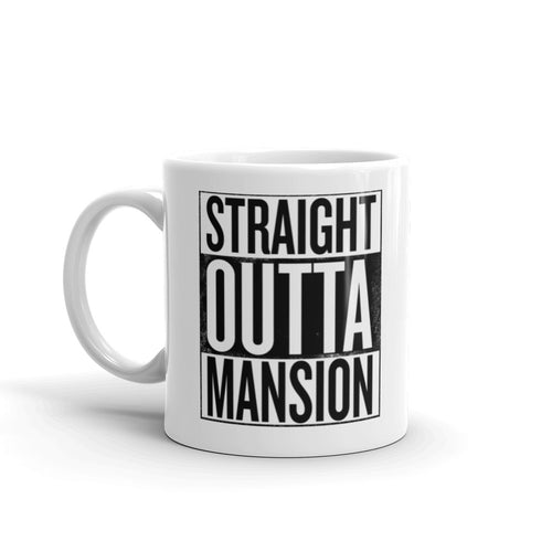 Straight outta Mansion- Mug