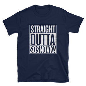Straight Outta Sosnovka - Unisex T-Shirt